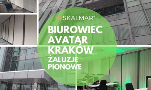 Żaluzje pionowe w Biurowcu AVATAR w Krakowie przy Armii Krajowej