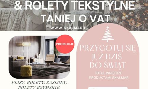 ŚWIĄTECZNE PROMOCJE – ROLETY I PLISY TERAZ BEZ VAT